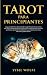 Tarot Para Principiantes: L...