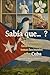 Sabia que...? : Curiosidades, fatos históricos e temas fascinantes sobre Cuba (Portuguese Edition)