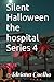 Silent Halloween the hospital Series 4