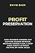 Profit Preservation: How Businesses Can Capture Missed Revenue, Recover Hidden Cash, & Keep More Profit Without Relying on More Sales