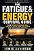 The Fatigue & Energy Survival Guide: How to Beat Exhaustion, Improve Sleep, and Stay Sharp in a Demanding Lifestyle