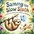 Sammy the Slow Sloth: A Social Emotional Book About Patience and Mindfulness