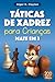 Táticas de Xadrez para Crianças Mate em 3 (Portuguese Edition)