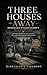 Three Houses Away: Rosemarie D’Alessandro’s True Crime Story: The True Story of Loss, Justice, and a Mother Who Refused Silence