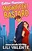 Magnificent Bastard: Édition Française: Une comédie romantique sexy et piquante (POV Masculin) (Les Irrésistibles Connards t. 1) (French Edition)