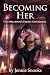 Becoming Her by Jennie Snooks