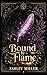 Bound by Flame (The Evalune Chronicles #1)