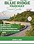 Blue Ridge Parkway Travel Guide: The Complete Milepost Guide to Scenic Drives, Must-See Stops, Route Planning, and Hidden Gems from Virginia to North Carolina