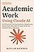Academic Work Using Claude ...