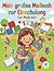 Mein großes Malbuch zur Einschulung: Für Mädchen (German Edition)