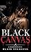 Black Canvas: A Dark Romance (Claimed in the Dark)