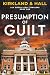 Presumption of Guilt by Peter Kirkland