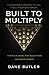 Built To Multiply: A Biblic...