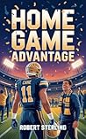 Home Game Advantage: A Steamy Stepbrother Sports Romance