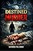 Destined Murder: A Gripping Psychological Crime Thriller