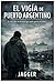 EL Vigía de Puerto Argentino (Guerra de Malvinas nº 1) (Spanish Edition)