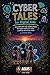 Cyber tales for digital kids: Adventures that help children explore the digital world with safety, creativity and strong values.