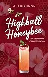 Highball Honeybee...