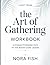 Light From The Art Of Gathering: A straightforward path to the book's core lesson