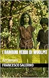 I bambini verdi di Woolpit: Arcanum (Italian Edition)