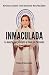 Inmaculada: La muerte que p...