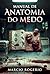 Manual de Anatomia do Medo (Portuguese Edition)