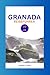 GRANADA REISEFÜHRER 2026: E...