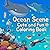 Ocean Scene Coloring Book for Kids: 46 Cute and Easy Designs of Amazing Marine Life for Children, Teens, and Adults.
