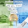 Und was macht das...