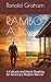 RAMBO: A Love Story: A Cultural and Moral Reading for America's Modern Warrior