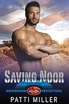 Saving Noor (Brotherhood Protectors World; Blue Ridge Protectors #3) Saving Noor (Brotherhood Protectors World; Blue Ridge Protectors #3)