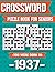 Crossword Puzzle Book For Seniors: Born in 1937 – Large Print Crossword Puzzle Book for Seniors with Fun, Relaxing and Engaging Puzzles
