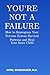 You're Not A Failure: You’r...