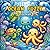 Ocean Fuzzy Comfy Coloring Book: for Teens & Adults – Super Cute Sea Animals, Cozy Underwater Scenes, Stress Relief, Anxiety Relief & Mindfulness Coloring Book – 50 Pages, 8.5 x 8.5 Inches