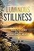 The Luminous Stillness: Med...