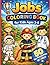Jobs Coloring Book for Kids Ages 3–6: 50 Fun Jobs to Color - Firefighter, Astronaut, Builder & More - Simple Designs for Kids Ages 3-6