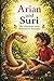 Arian und Suri: Das Abenteuer eines besonderen Freundes (Arian Abenteuer) (German Edition)