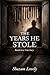 The Years He Stole