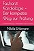 Facharzt Kardiologie – Der komplette Weg zur Prüfung: Facharzt Kardiologie – Der komplette Weg zur Prüfung (German Edition)