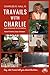 Travails With Charlie (And Apologies to Steinbeck): Volume III | Stories, Essays, & Analyses