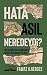 Hata Asıl Neredeydi?: Orta Doğu'da Demokrasi Neden Başarısız Oldu?