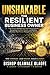 UNSHAKABLE: The Resilient Business Owner: aith-Driven Strategies for Overcoming Setbacks, Navigating Uncertain Markets, and Building a Business That Thrives Through Every Season
