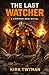The Last Watcher: A Common Men Novel