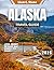 Alaska Travel Guide 2026: The Ultimate Alaska Adventure Guide 2026 – Where Wild Meets Wonder