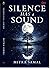 Silence Has a Sound by Mitra Samal