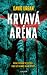 Krvavá aréna by David Urban