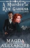 A Murder at Kew Gardens: A Victorian Historical Mystery (Rosalynd and Steele Mysteries #5)