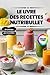 LE LIVRE DES RECETTES NUTRIBULLET: 120 mélanges frais et savoureux pour le quotidien (French Edition)