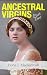 Ancestral Virgins by Fiona J Mackintosh