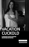 Vacation Cuckold:...